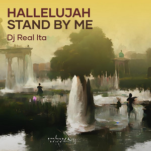 DJ Real Ita - Hallelujah Stand by Me