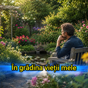 În grădina vieții mele by Deyu Music