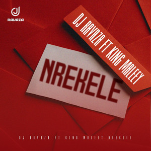 NREKELE by DJ Ravaza RSA, King_Maleey