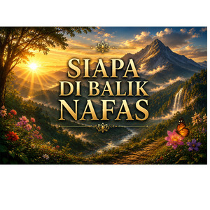 SIAPA DI BALIK NAFAS by ISANN Nafaskehidupan