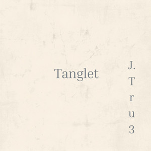 Tanglet by J. Tru3