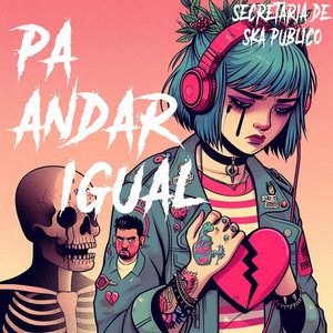 Pa' Andar Igual by Secretaría de Ska Público