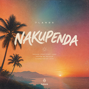 Nakupenda by 7LANDS