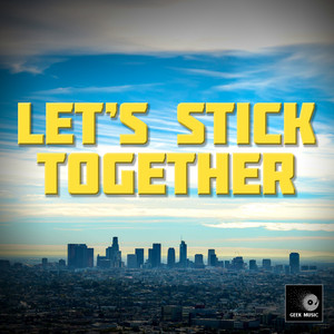 Let's Stick Together (From "The Family Plan")