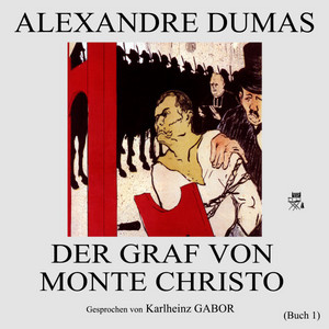 Der Graf von Monte Christo (Buch 1)