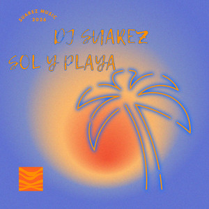 SOL Y PLAYA by DJ Suarez
