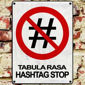 Hashtag Stop by Tabula Rasa
