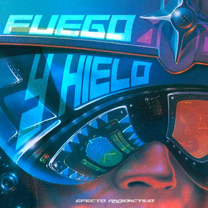 Fuego y Hielo by Efecto Radioactivo