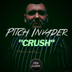 Crush (Radio Edit) by Pitch Invader
