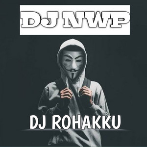 DJ Rohakku by DJ NWP