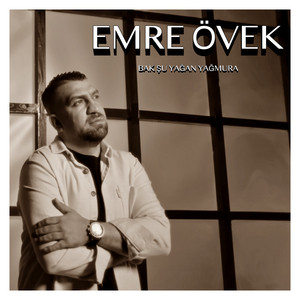 Emre Övek - Bak Şu Yağan Yağmura