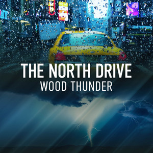 The North Drive Wood Thunder album