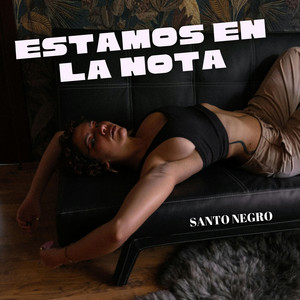 Estamos en la Nota by Santo Negro