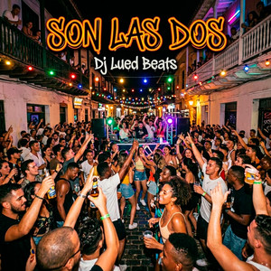 Son Las Dos by Dj Lued Beats