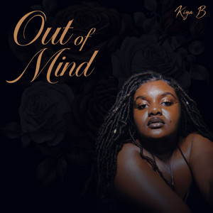 Out of Mind by Kiya B