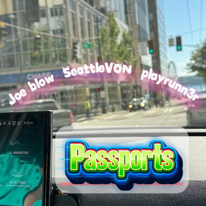Passports by Joe Blow, SeattleVON, Playrunn3r