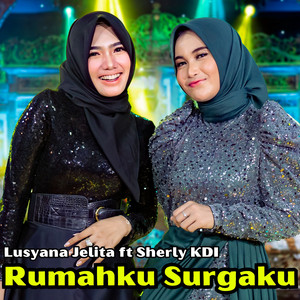 Rumahku Surgaku by Lusyana Jelita, Sherly Kdi