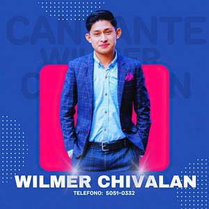 Wilmer Chivalan - Muchas Gracias Señor Jesús