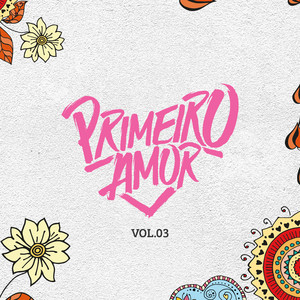 Primeiro Amor - Chora Me Liga (Ao Vivo)