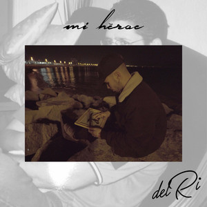 delRi - Mi héroe (Videoclip Oficial)
