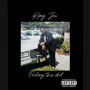 Feelin' This Shit by KingJei