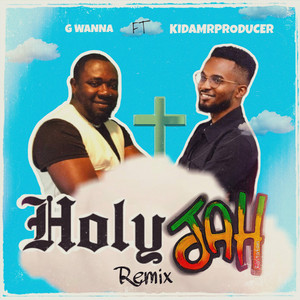 Holy Jah - Remix by G wanna, Kidamrproducer