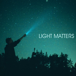 Light Matters — Light Matters