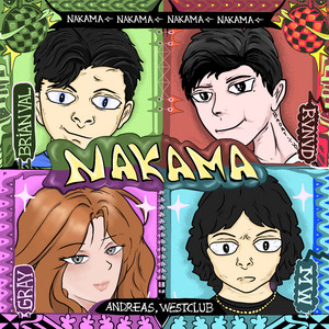 NAKAMA by RVNVD, MW, BrianVal, Gray, Romano Guitar Boy