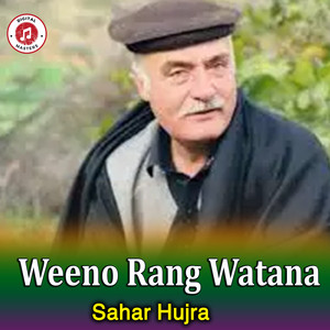 Sahar Hujra - Weeno Rang Watana