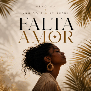 Falta Amor by Neko DJ, YnG Cole, Ky Sheny