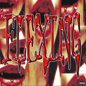 Flexing by Lil 3Xk, strainz, Xhulooo