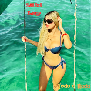 TODO O NADA by NIKI LOP