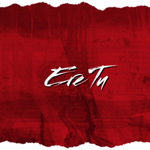 Ere Tu by Ansy RD