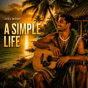 A Simple Life by Juka Music