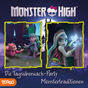 Folge 12: Die Tagsüberwach-Party / Monstertraditionen - Kapitel 05 by Monster High Hörspiele