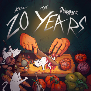 20 Years by Kill The Drummer