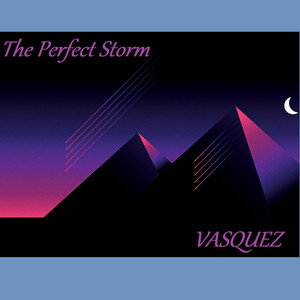 Vasquez - The Perfect Storm