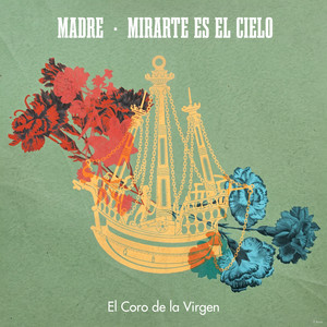 Madre by El Coro de la Virgen