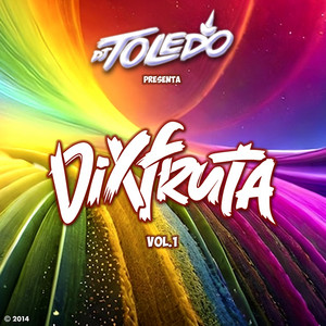 Dj Toledo - Dixfruta, Vol. 1