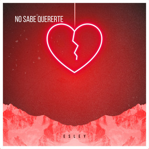 No Sabe Quererte by Esley
