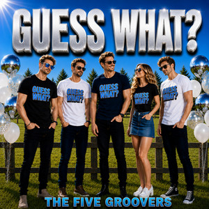 Guess What? by The Five Groovers