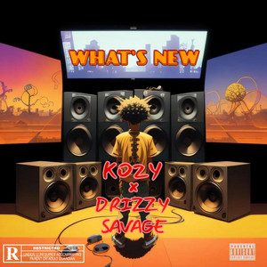 What's New by Kozy, Drizzy Savage