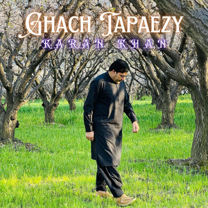 Karan Khan - Ghach Tapaezy