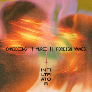 Infiltrator by Omnibeing, Yurei, Foreign Waves