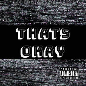That's Okay by Trippy Rex