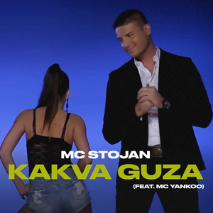 Kakva Guza by MC Stojan, MC Yanko