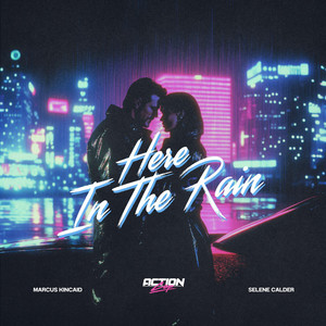 Here In The Rain by Action Cop, Selene Calder