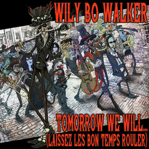 Tomorrow We Will… (Laissez les Bon Temps Rouler)