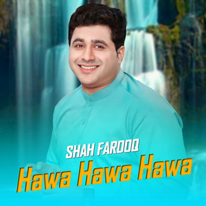 Shah Farooq - Hawa Hawa Hawa