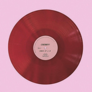 owe it 2 u by CHERRY!